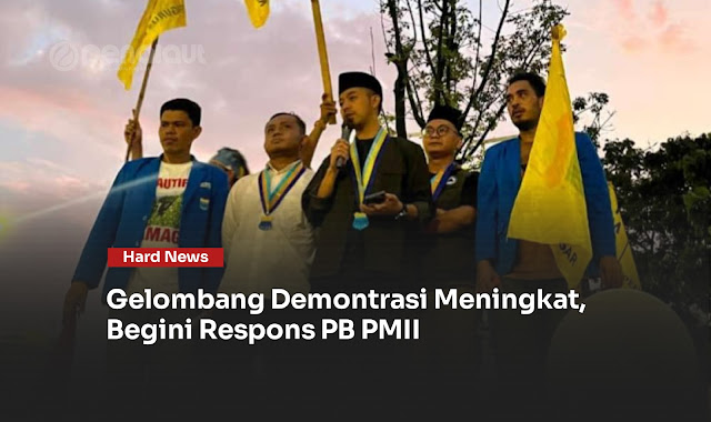 PB PMII Serukan Dialog dan Stabilitas Nasional di Tengah Gelombang Demonstrasi Mahasiswa